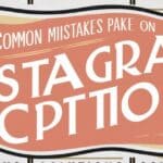 Top 10 Instagram caption mistakes and how to fix them?